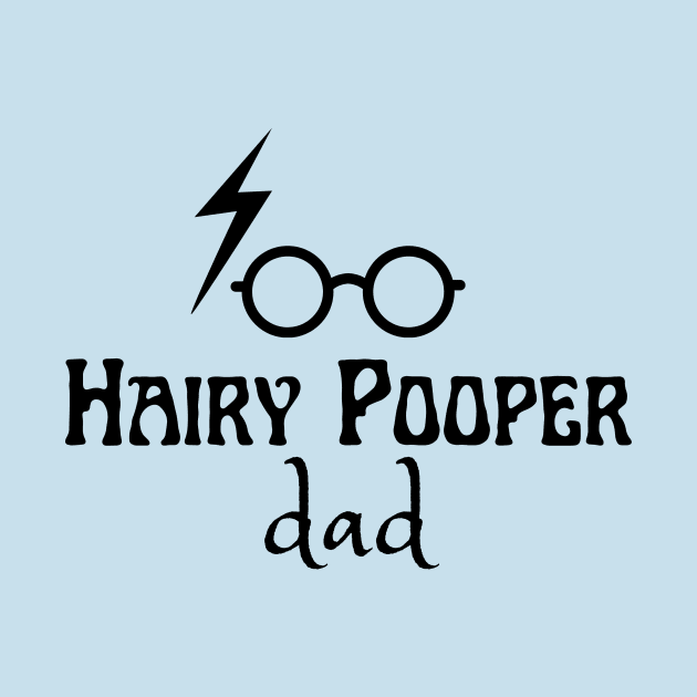 Hairy Pooper Dog Dad Gift by queensandkings