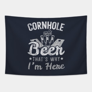 Cornhole & Beer That's Why I'm Here Tapestry