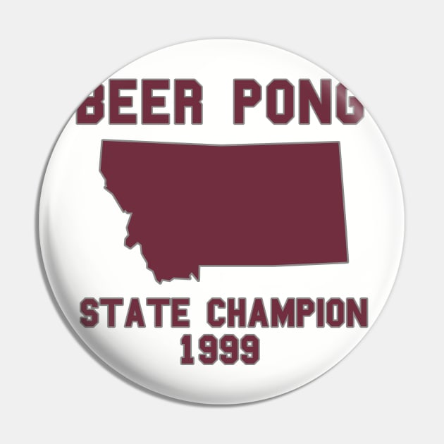 Vintage Montana Beer Pong State Champion T-Shirt Pin by fearcity