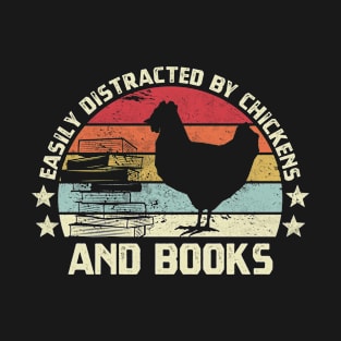 Easily distracted by chickens and books retro vintage for chickens and books lover T-Shirt