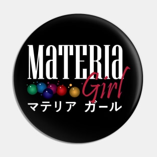 Materia Girl Pin