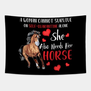 A Woman Cannot Survive On Self-Quarantine Alone Horse Tapestry