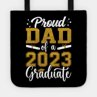 Proud Dad of a Class of 2023 Graduate Senior Graduation Tote