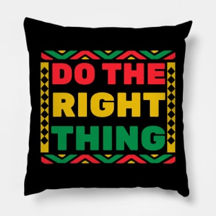 Do The Right Thing Pillow