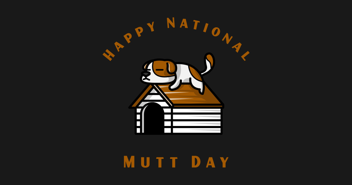 Happy National Mutt Day National Mutt Day TShirt TeePublic