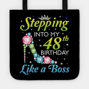 Stepping Into My 48th Birthday Like A Boss I Was Born In 1972 Happy Birthday 48 Years Old Tote