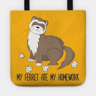 My Ferret Ate My Homework Funny Cute Pet Ferret Design Tote