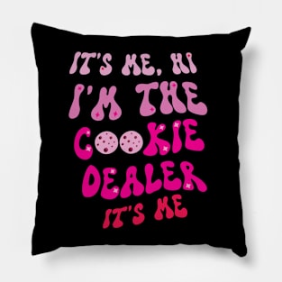 it's me, hi i'm the cookie dealer it's me Pillow