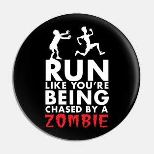 Run Like You're Being Chased By A Zombie Pin