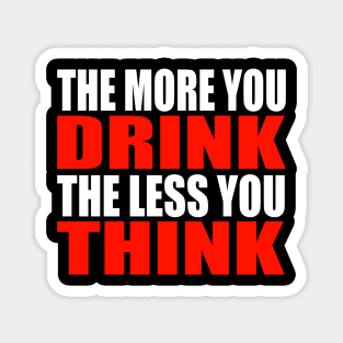 Alcohol Beer Funny Saying Booze Vacation Thinking Magnet