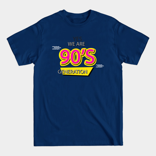 Discover 90s generation - 90s Generation - T-Shirt