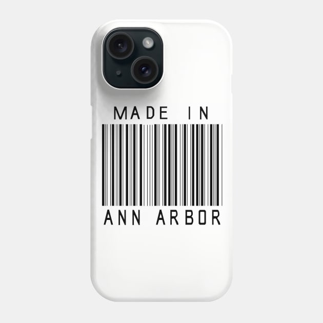 Made in Ann Arbor Phone Case by HeeHeeTees