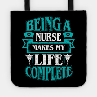 Being a nurse makes my life complete Tote