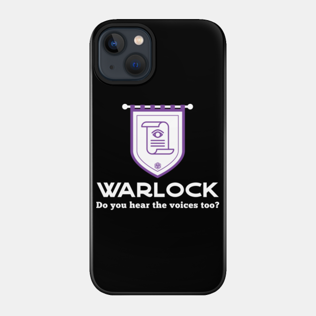 Warlock Class Do You Hear The Voices - Warlock - Phone Case