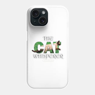 The Cat Whisperer - siamese cat oil painting word art Phone Case