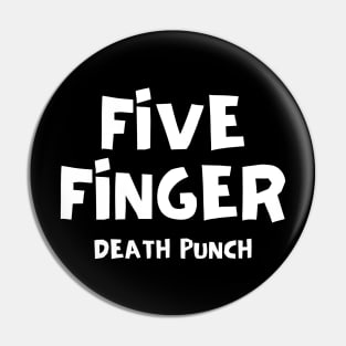 Five Finger Death Punch Pin