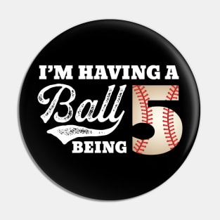 'I'm Having A Ball Being' Birthday Baseball Pin