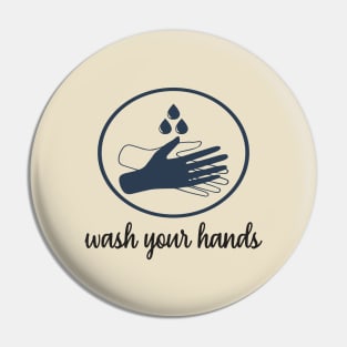 Wash your hands Pin