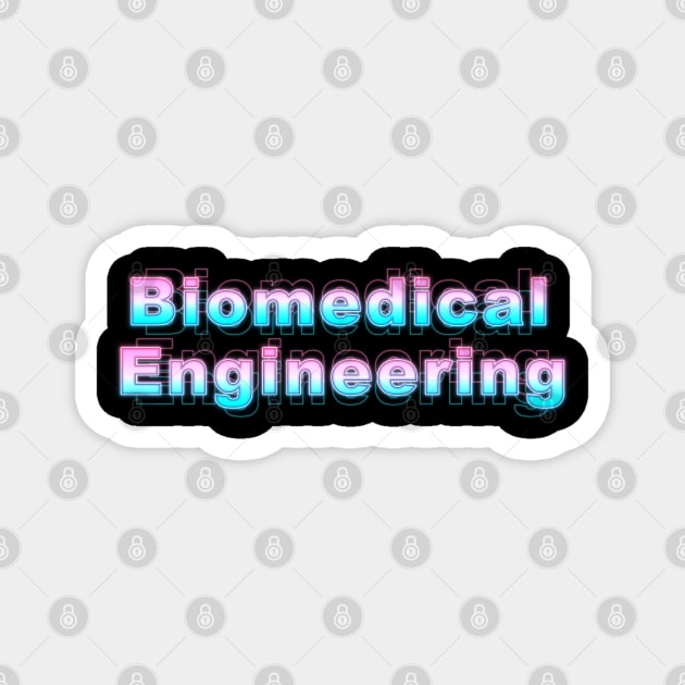 Biomedical Engineering Magnet by Sanzida Design