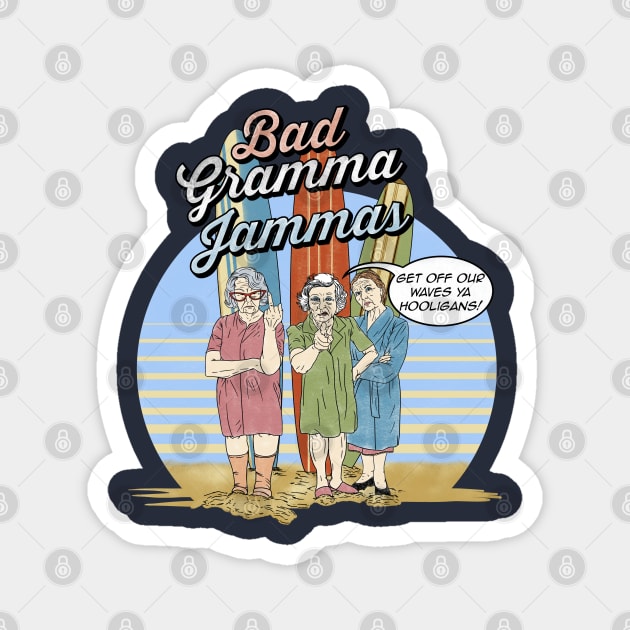 Bad Gramma Jammas Magnet by seamustheskunk