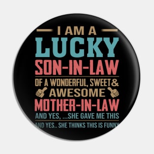 I Am A Lucky Son In Law Of A Wonderful Sweet And Awesome Mother In Law Pin