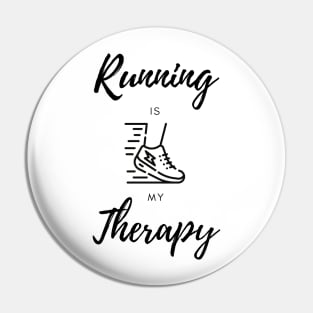 Running is my Therapy Sport Funny Pin