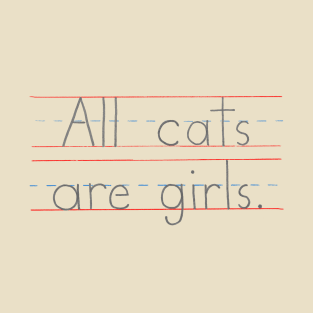 All Cats Are Girls T-Shirt