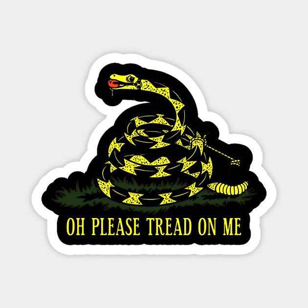 Oh Please Tread On Me Gadsden American Flag Conservative Magnet by nicolinaberenice16954