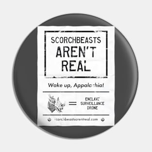 Scorchbeasts Aren't Real (Flyer) Pin