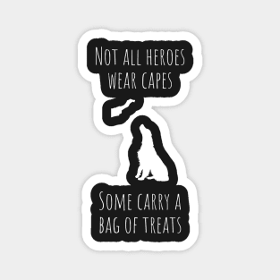 All heroes carry treats Magnet