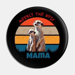 Meerly the best Mama Pin