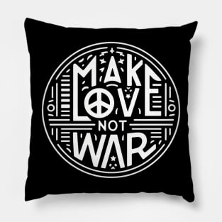 Make Love Not War. End All Wars Pillow