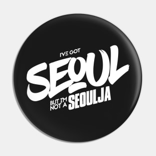 I've Got Seoul Pin