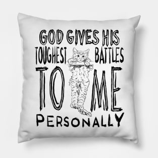 His Toughest Battles Pillow