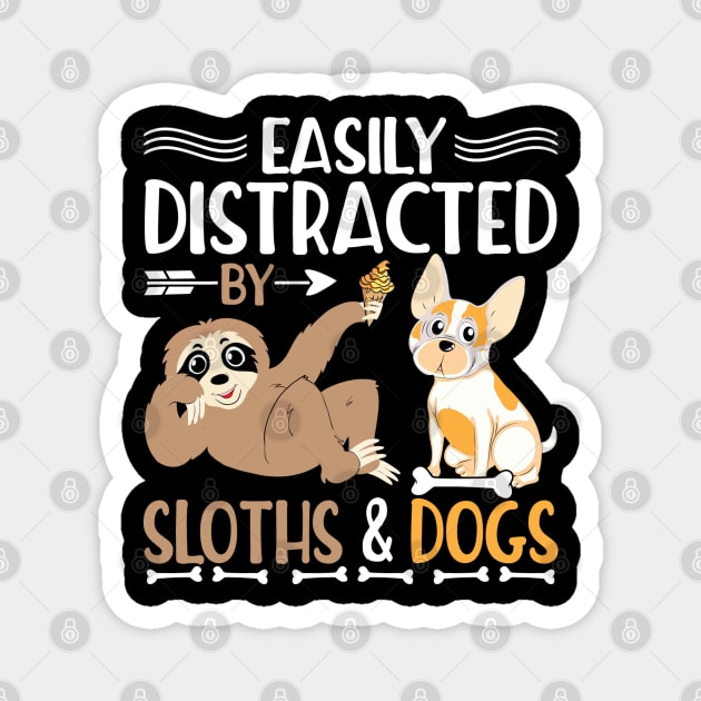 Funny Easily Distracted bu Sloths & Dogs Magnet by ArtedPool