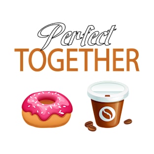 Perfect Together Donut Coffee Lover T-Shirt