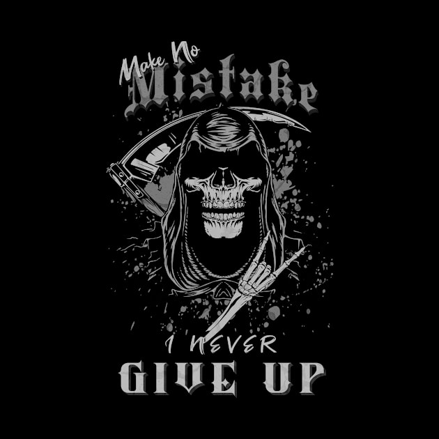 Make No Mistake Never Give Up Inspirational Quote Phrase Text by Cubebox