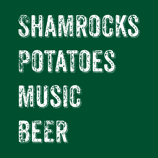 Shamrocks Potatoes Music Beer by reillysgal