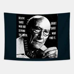 André Gide portrait and quote: “Believe those who are seeking the truth. Doubt those who find it” Tapestry