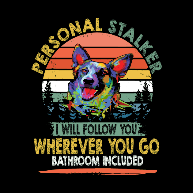 Personal Stalker I Will Follow You Wherever You Go Bathroom Included Vintage by Ravens
