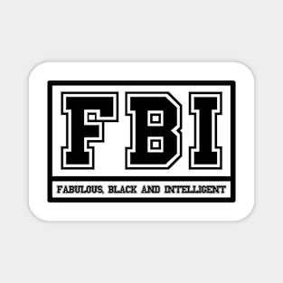 FBI Fabulous Black and Intelligent Magnet