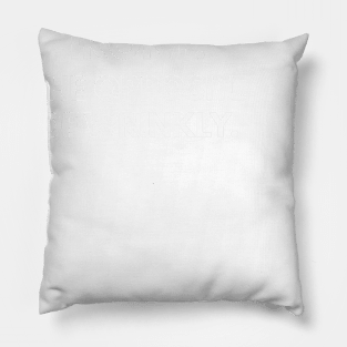 Irony. The Opposite of Wrinkly. Pillow