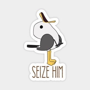 seize him Magnet