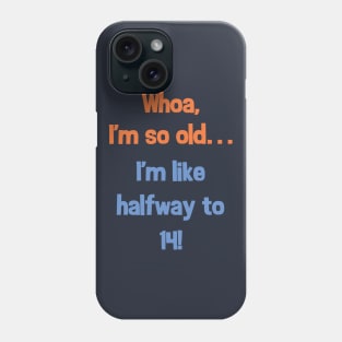 Funny Halfway to 14 Birthday Present T-Shirt for 7 Year Old Phone Case