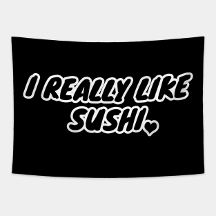 I Really Like Sushi Tapestry