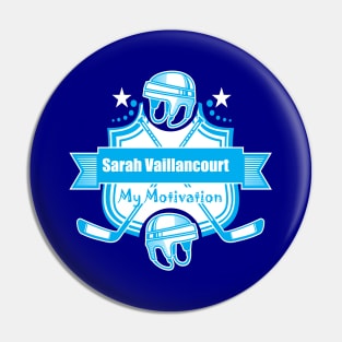 My Motivation - Sarah Vaillancourt Pin