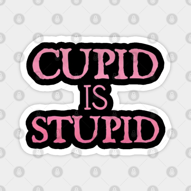 Cupid is Stupid Magnet by  hal mafhoum?