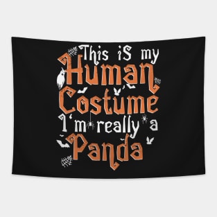 This Is My Human Costume I'm Really A Panda - Halloween design Tapestry