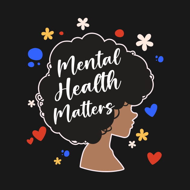 Mental Health Matters Awareness Black Therapists Worker copy by inksplashcreations