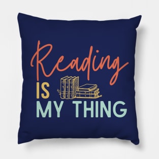 Reading is my thing Pillow